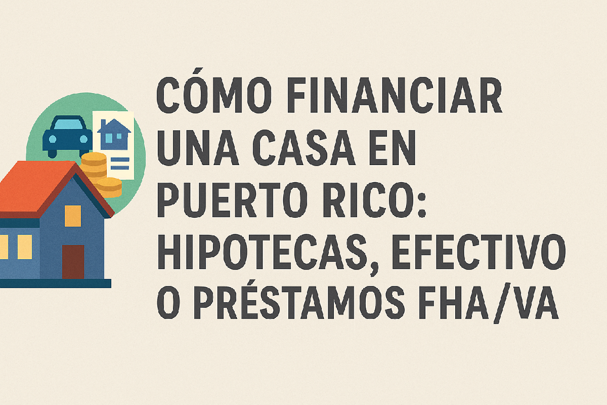 como-financiar-casa-puerto-rico-hipotecas-fha-va